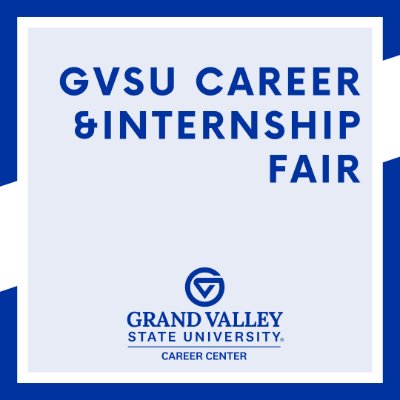 GVSU Fall 2025 Career and Internship Fair